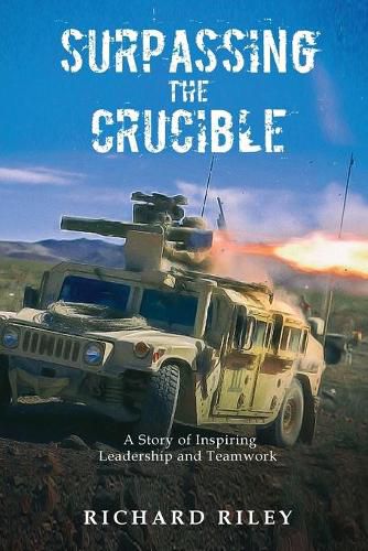 Cover image for Surpassing the Crucible: A Story of Inspiring Leadership and Teamwork