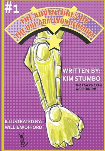 Cover image for The Adventures of The One Arm Wondermom