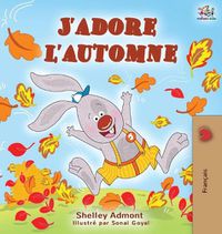 Cover image for J'adore l'automne: I Love Autumn - French language children's book