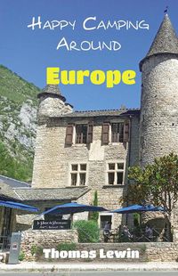 Cover image for Happy Camping Around Europe