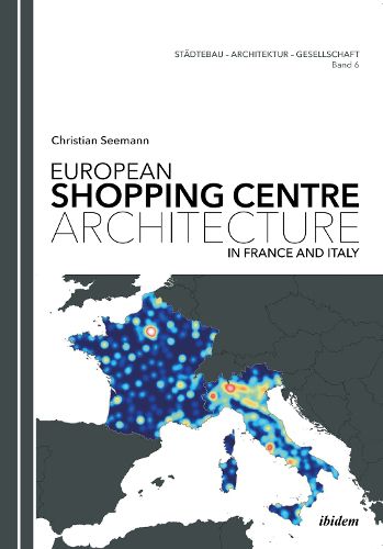 Cover image for European Shopping Centre Architecture in France and Italy