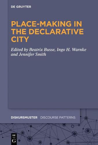 Cover image for Place-Making in the Declarative City