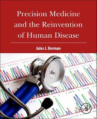 Cover image for Precision Medicine and the Reinvention of Human Disease