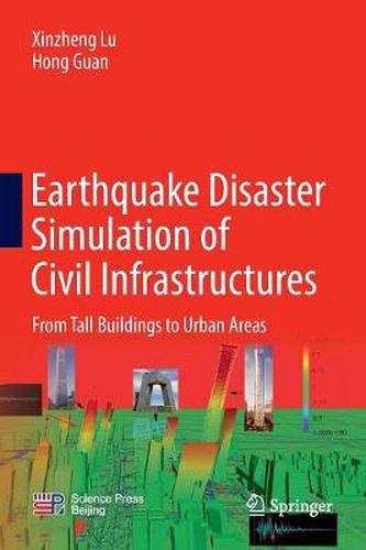 Cover image for Earthquake Disaster Simulation of Civil Infrastructures: From Tall Buildings to Urban Areas