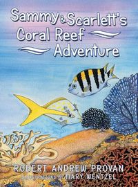 Cover image for Sammy & Scarlett's Coral Reef Adventure