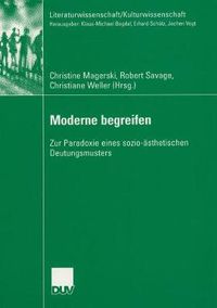 Cover image for Moderne Begreifen: Zur Paradoxie Eines Sozio-AEsthetischen Deutungsmusters
