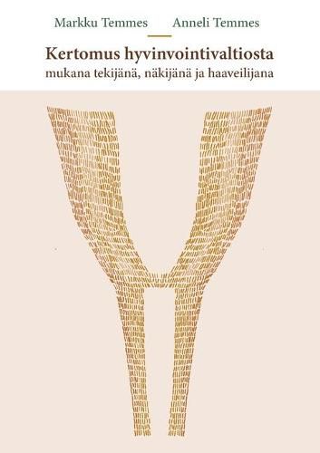 Cover image for Kertomus hyvinvointivaltiosta: Mukana tekijana, nakijana ja haaveilijana