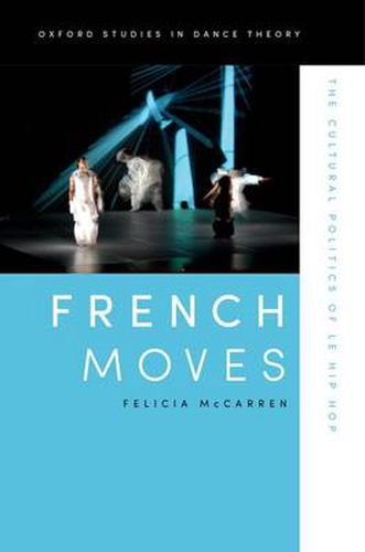 Cover image for French Moves: The Cultural Politics of le hip hop