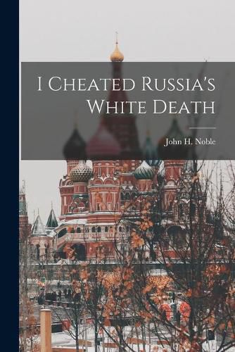 I Cheated Russia's White Death