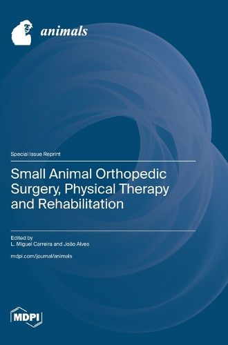 Cover image for Small Animal Orthopedic Surgery, Physical Therapy and Rehabilitation