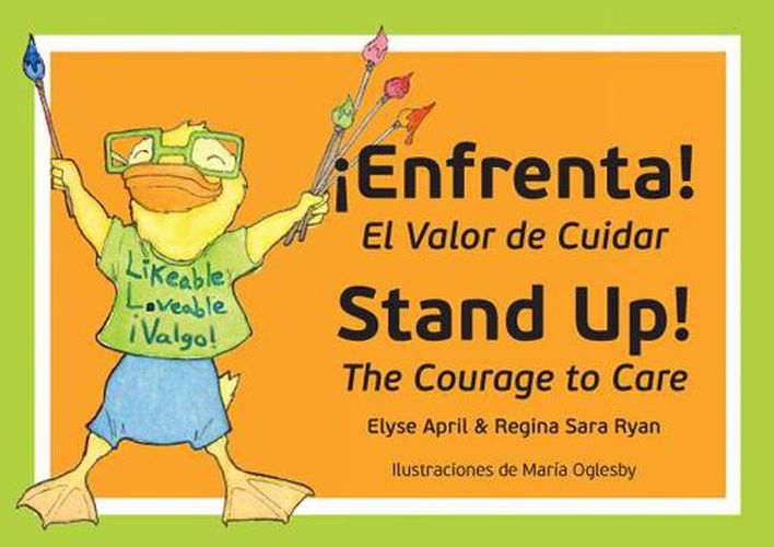 Stand Up! !Enfrenta!: The Courage to Care /  El Valor De Cuidar