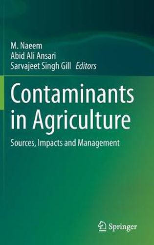 Contaminants in Agriculture: Sources, Impacts and Management