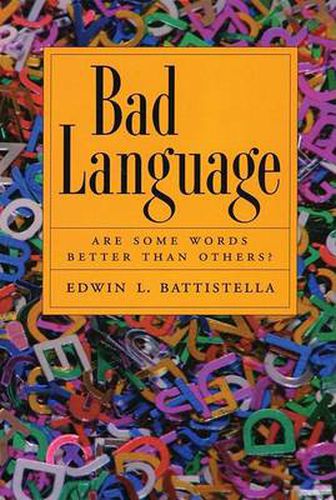 Cover image for Bad Language: Are Some Words Better Than Others?