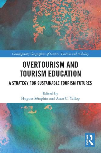 Cover image for Overtourism and Tourism Education: A Strategy for Sustainable Tourism Futures