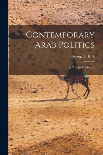 Cover image for Contemporary Arab Politics: a Concise History. --