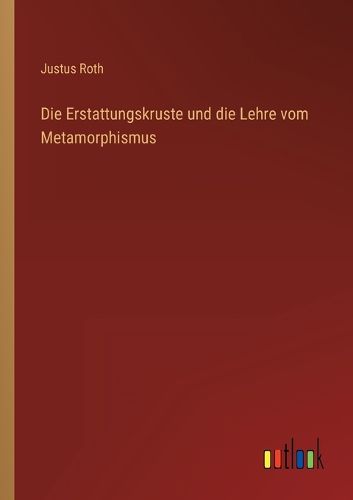 Cover image for Die Erstattungskruste und die Lehre vom Metamorphismus