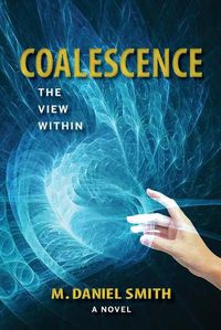 Cover image for Coalescence: The View Within