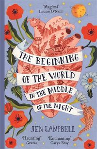 Cover image for The Beginning of the World in the Middle of the Night: an enchanting collection of modern fairy tales