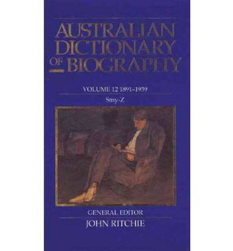 Cover image for Australian Dictionary of Biography V12