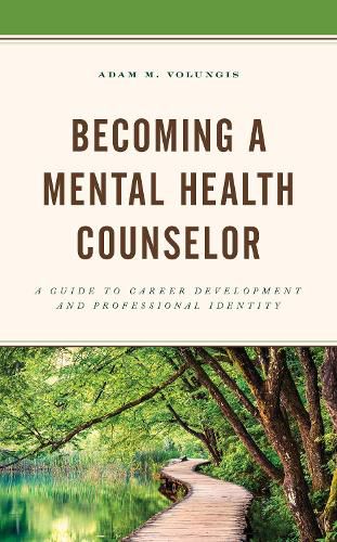 Cover image for Becoming a Mental Health Counselor: A Guide to Career Development and Professional Identity