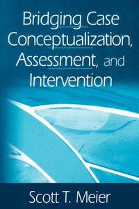 Cover image for Bridging Case Conceptualization, Assessment, and Intervention