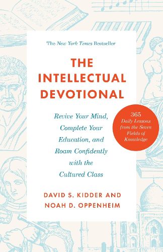 Cover image for The Intellectual Devotional: Revive Your Mind, Complete Your Education, and Roam Confidently with the Cultured Class