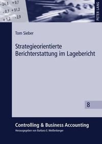 Cover image for Strategieorientierte Berichterstattung Im Lagebericht: Eine Empirische Untersuchung Boersennotierter Unternehmen in Deutschland