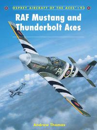 Cover image for RAF Mustang and Thunderbolt Aces