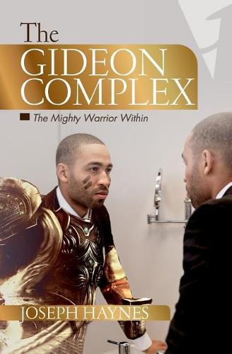 Cover image for The Gideon Complex: The Mighty Warrior Within