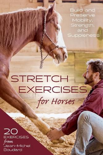 Cover image for Stretch Exercises for Horses: Build and Preserve Mobility, Strength, and Suppleness