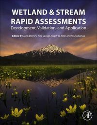 Cover image for Wetland and Stream Rapid Assessments: Development, Validation, and Application