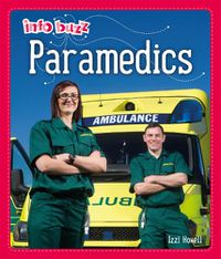 Cover image for Info Buzz: People Who Help Us: Paramedics