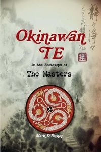 Cover image for Okinawan Te, In the Footsteps of The Masters