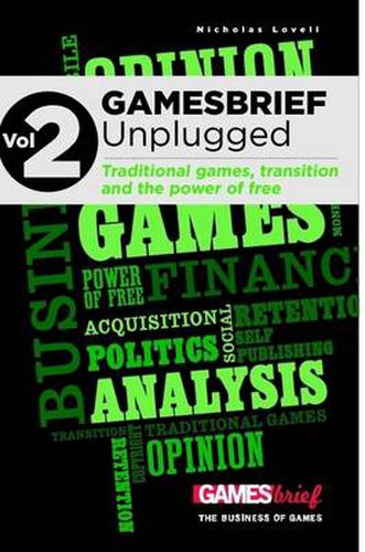 Cover image for GAMESbrief Unplugged Volume 2: on Traditional Games, Transition and the Power of Free [paperback]