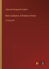 Cover image for Boris Godunov; A Drama in Verse