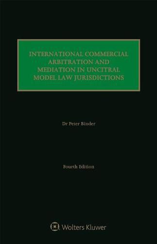 Cover image for International Commercial Arbitration and Mediation in UNCITRAL Model Law Jurisdictions