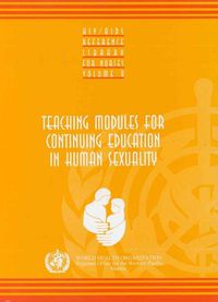 Cover image for Teaching Modules for Continuing Education in Human Sexuality