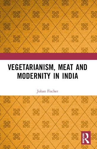 Cover image for Vegetarianism, Meat and Modernity in India