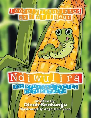 Cover image for Ndiwulira: The Procrastinating Corn Earworm