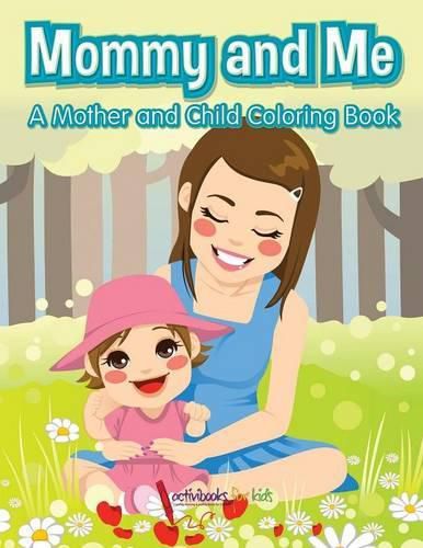 Cover image for Mommy and Me, a Mother and Child Coloring Book