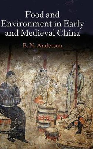 Cover image for Food and Environment in Early and Medieval China