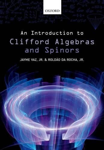 Cover image for An Introduction to Clifford Algebras and Spinors