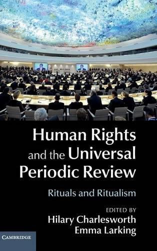 Cover image for Human Rights and the Universal Periodic Review: Rituals and Ritualism