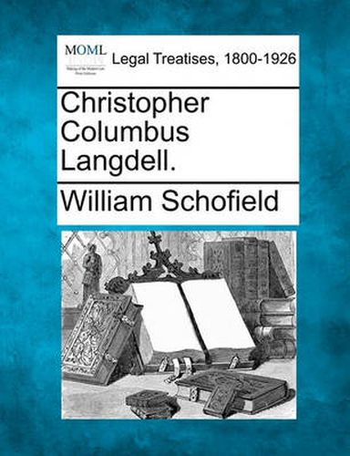 Cover image for Christopher Columbus Langdell.