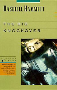 Cover image for The Big Knockover: Selected Stories and Short Novels