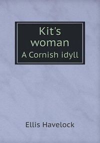 Cover image for Kit's woman A Cornish idyll