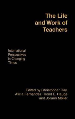 Cover image for The Life and Work of Teachers: International Perspectives in Changing Times