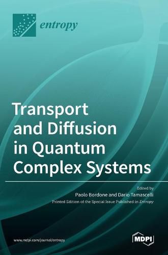 Cover image for Transport and Diffusion in Quantum Complex Systems