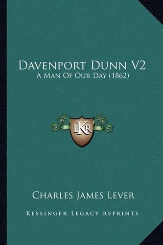 Davenport Dunn V2: A Man of Our Day (1862)