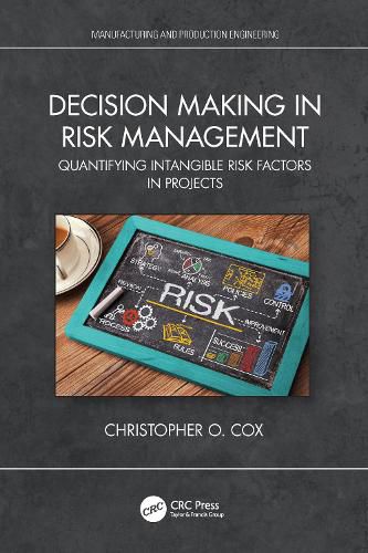 Decision Making in Risk Management: Quantifying Intangible Risk Factors in Projects